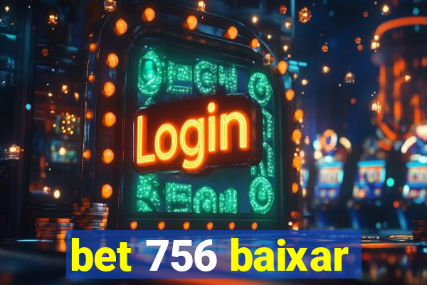 bet 756 baixar